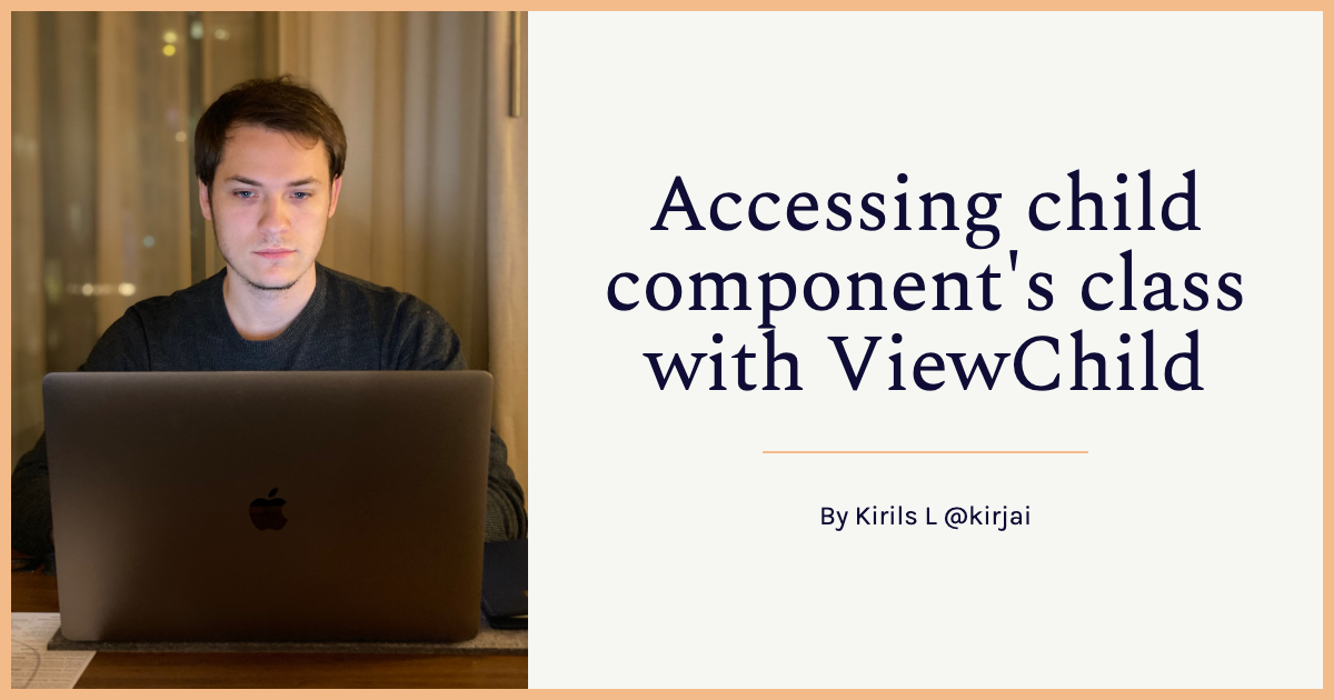 accessing-child-component-s-class-with-viewchild